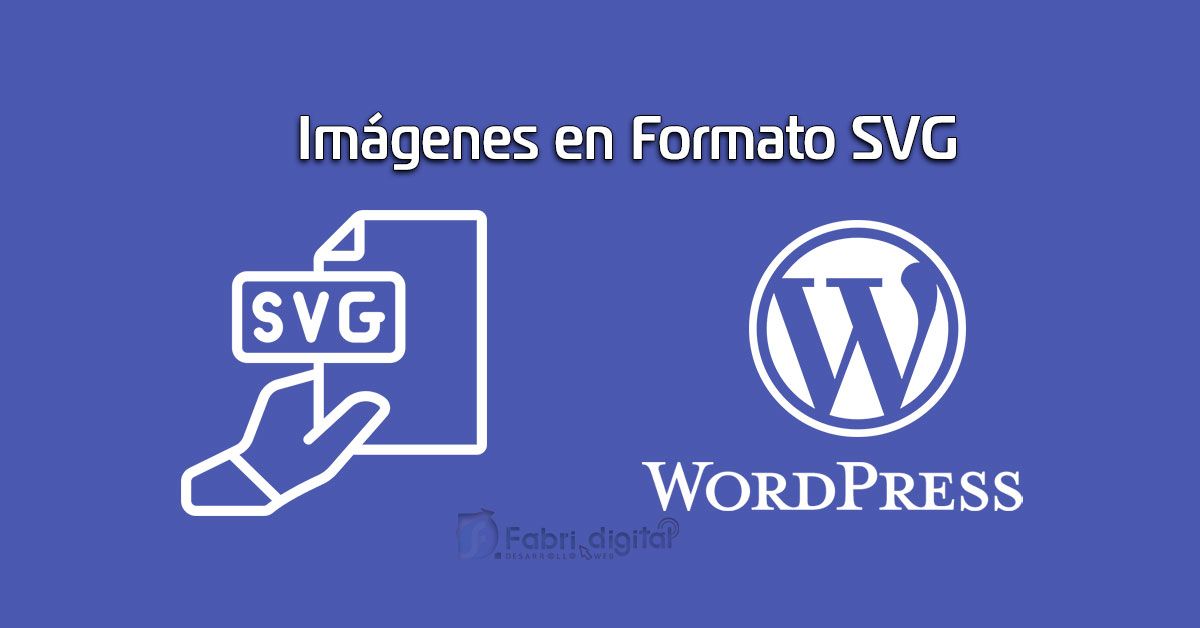 Cómo subir y usar imágenes SVG en WordPress