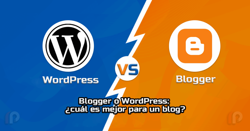 Blogger o wordpress para crear tu blokg o web