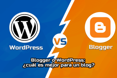 Blogger o wordpress para crear tu blokg o web